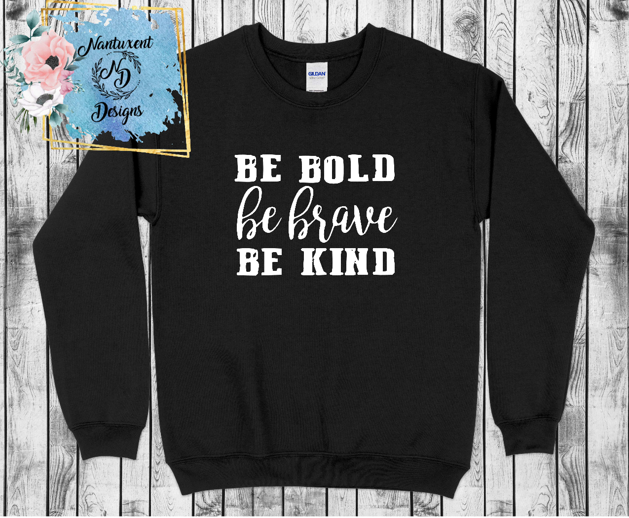 Be Bold, Be Brave, Be Kind